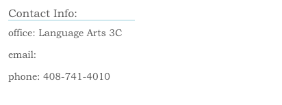 Contact Info:
￼
office: Language Arts 3C
email: leslie_saito@westvalley.edu
phone: 408-741-4010