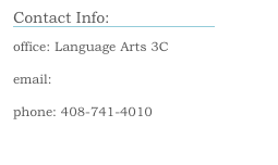 Contact Info:
￼
office: Language Arts 3C
email: leslie_saito@westvalley.edu
phone: 408-741-4010